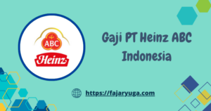 Gaji PT Heinz ABC Indonesia