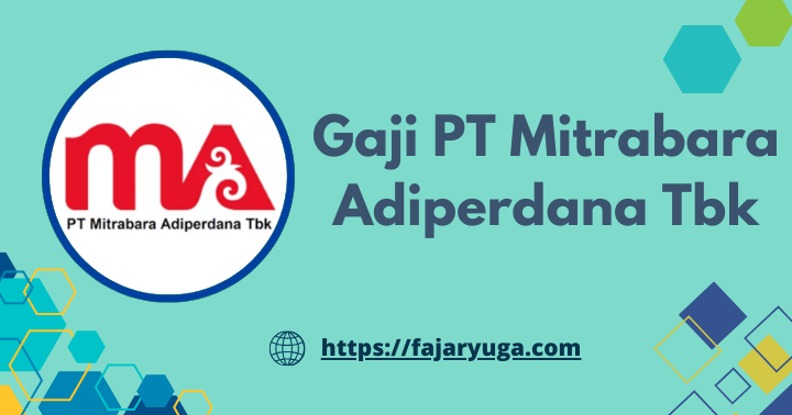 Gaji PT Mitrabara Adiperdana Tbk