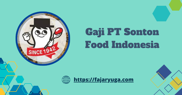 Gaji PT Sonton Food Indonesia